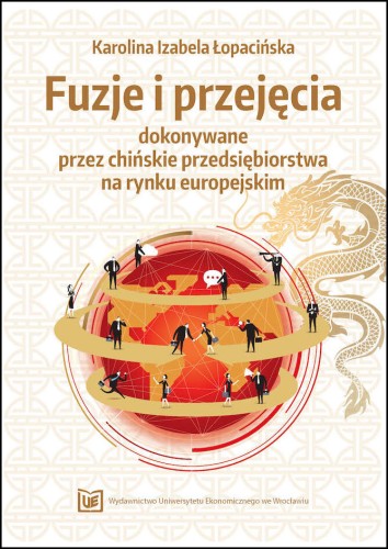 Okładka w odcieniach złota i czerwieni z motywem smoka. Centralnie przedstawiono kulę ziemską z zaznaczoną Europą i Azją, wokół której krążą postacie biznesowe na złotej wstędze. Na dole widnieje logo Wydawnictwa UEW.