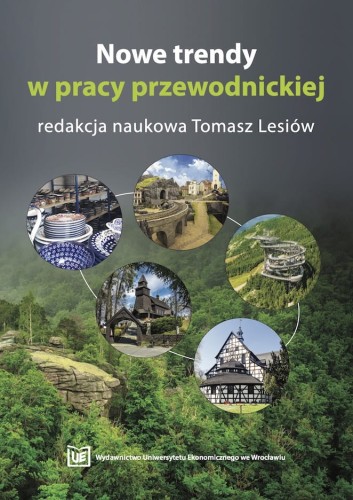 Okładka książki  przedstawia tytuł na tle zielonego lasu oraz pięć okrągłych zdjęć atrakcji turystycznych, zabytków i ceramiki z Dolnego Śląska. Na dole logo Wydawnictwa UEW.