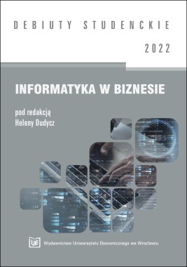 Informatyka w biznesie 2022 [DEBIUTY STUDENCKIE]