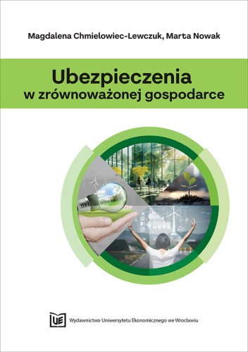 Okładka z białym tłem i zielonym paskiem z tytułem książki. Centralnie umieszczone koło zawiera zdjęcia związane z ekologią i zrównoważonym rozwojem. Na dole logo wydawnictwa.
