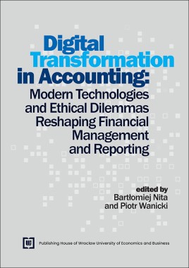 [OTWARTY DOSTĘP] Digital Transformation in Accounting: Modern Technologies and Ethical Dilemmas Reshaping Financial Managementand Reporting