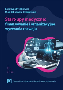 Start-upy medyczne: finansowanie i organizacyjne wyzwania rozwoju
