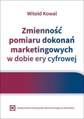 Zmienność pomiaru dokonań marketingowych w dobie ery cyfrowej