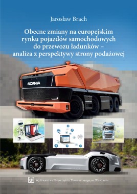 Obecne zmiany na europejskim rynku pojazdów samochodowych do przewozu ładunków - analiza z perspektywy strony podażowej