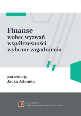 Finanse wobec wyzwań współczesności - wybrane zagadnienia