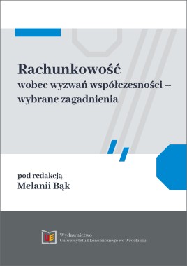 Rachunkowość wobec wyzwań współczesności - wybrane zagadnienia