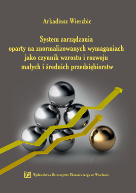 System zarządzania oparty na znormalizowanych wymaganiach jako czynnik wzrostu i rozwoju małych i średnich przedsiębiorstw