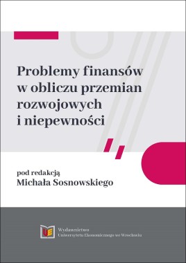 Problemy finansów w obliczu przemian rozwojowych i niepewności