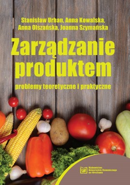 Zarządzanie produktem – problemy teoretyczne i praktyczne