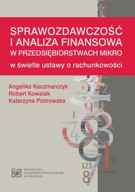 Sprawozdawczość i analiza finansowa w przedsiębiorstwach mikro w świetle ustawy o rachunkowości