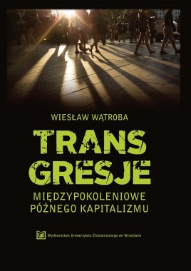 Transgresje międzypokoleniowe późnego kapitalizmu