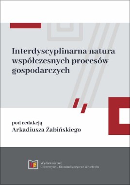 Interdyscyplinarna natura współczesnych procesów gospodarczych