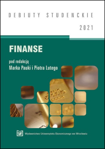 Okładka książki „Finanse”. Zielone tło, biały tytuł, na środku zdjęcia sztabki złota i złotych monet. U góry napis „Debiuty Studenckie 2021”.